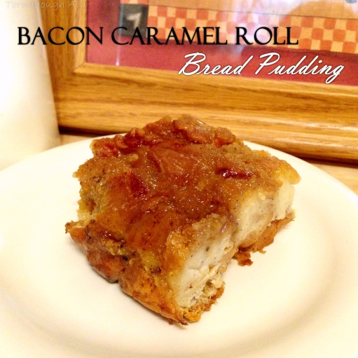 bacon-caramel-roll-bread-pudding