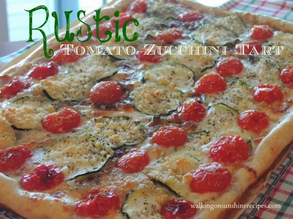 Rustic Tomato Zucchini Tart Promo Walking on Sunshine Recipes